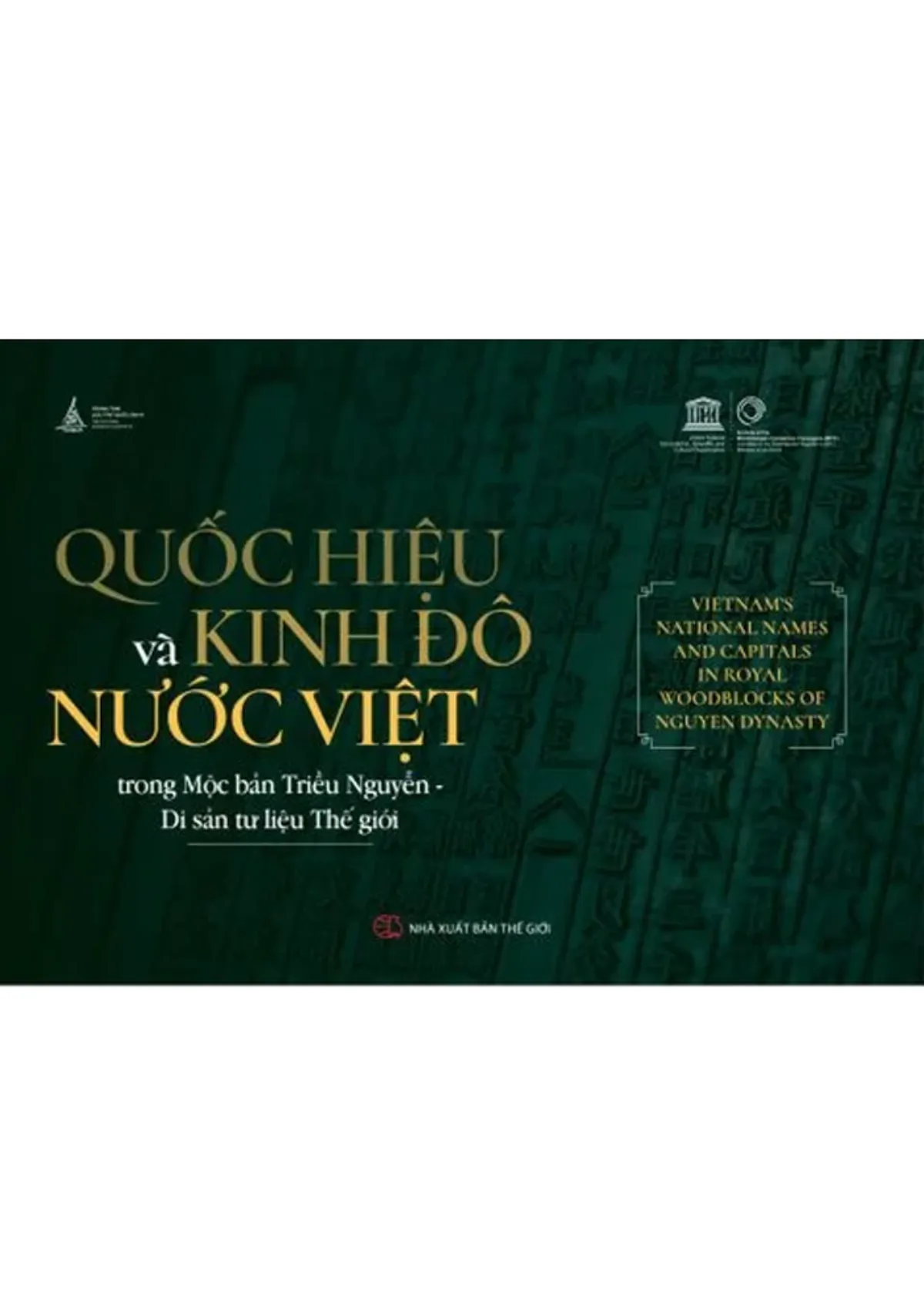 Quốc Hiệu Và Kinh Đô Nước Việt Trong Mộc Bản Triều Nguyễn