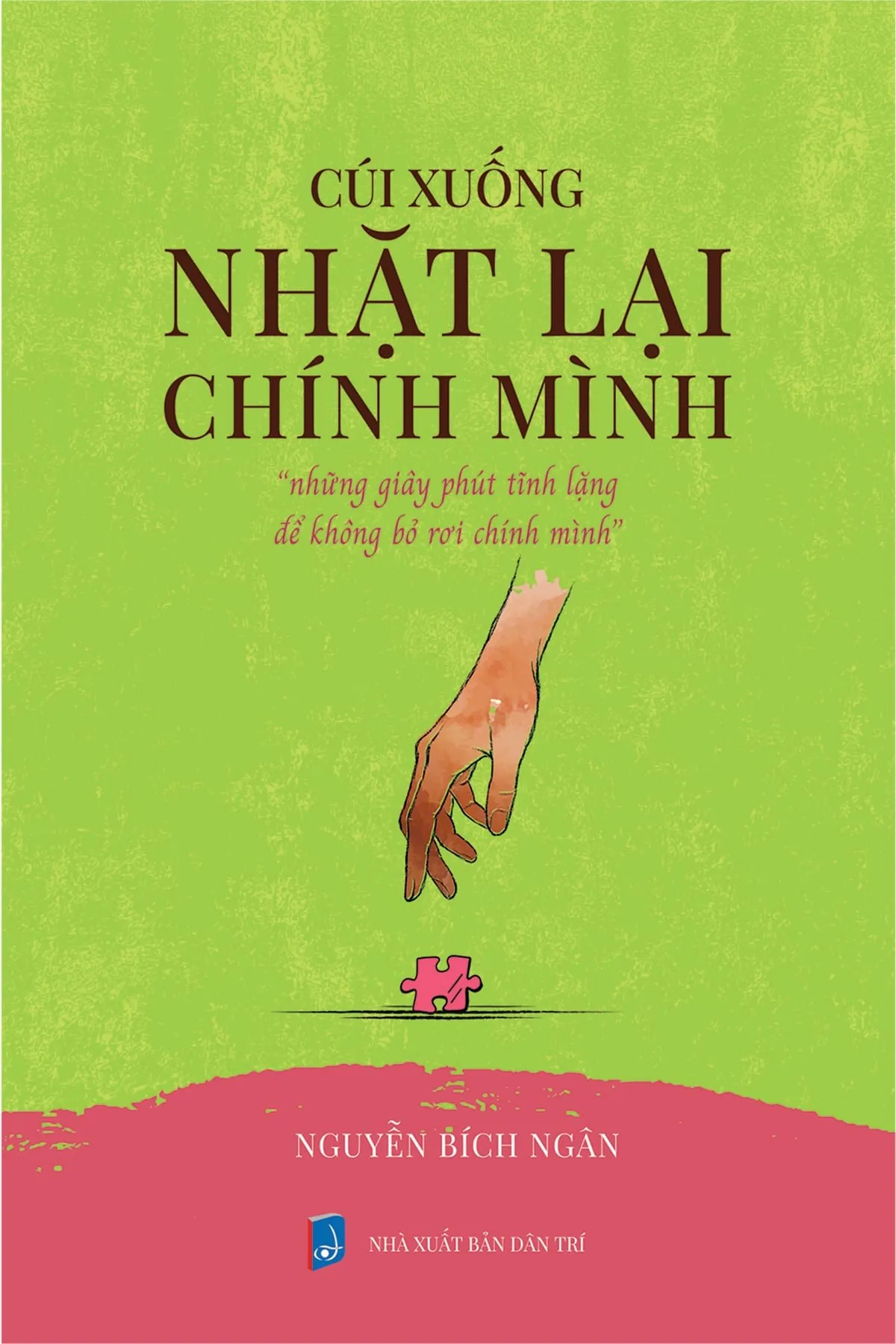 Cúi xuống nhặt lại chính mình - Những giây phút yếu lòng để không bỏ rơi chính mình - ảnh 2