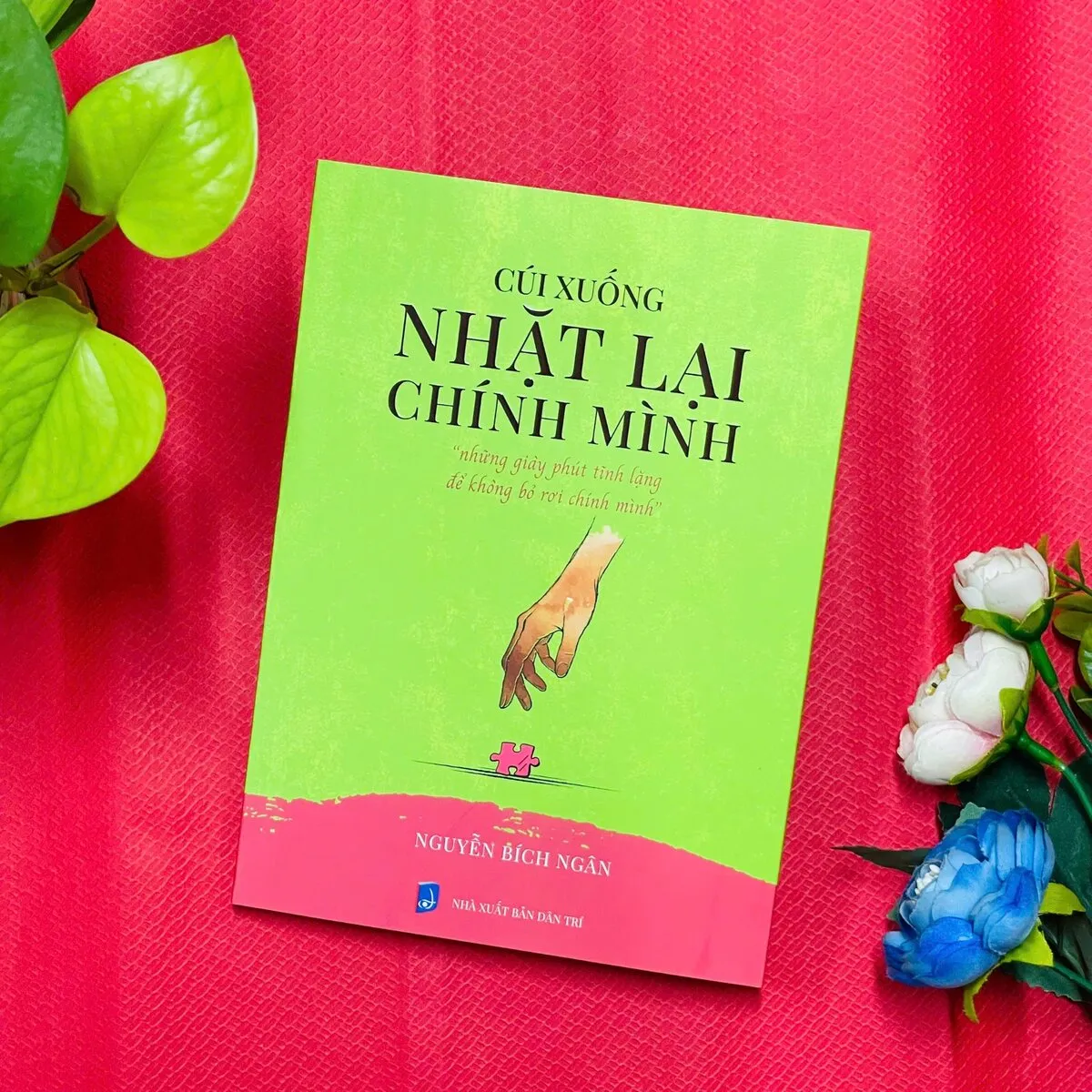 Cúi xuống nhặt lại chính mình - Những giây phút yếu lòng để không bỏ rơi chính mình - ảnh 17