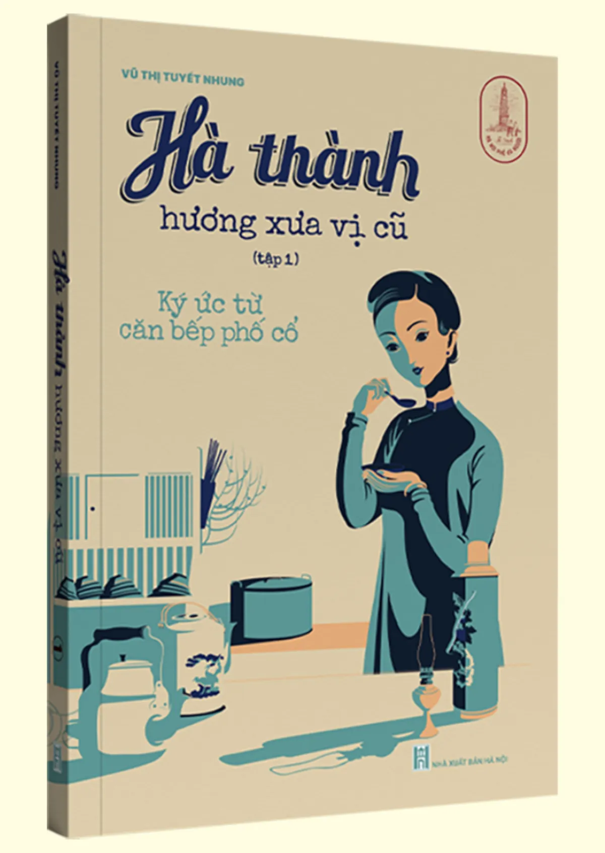 Hà thành hương xưa vị cũ (tập 1)
