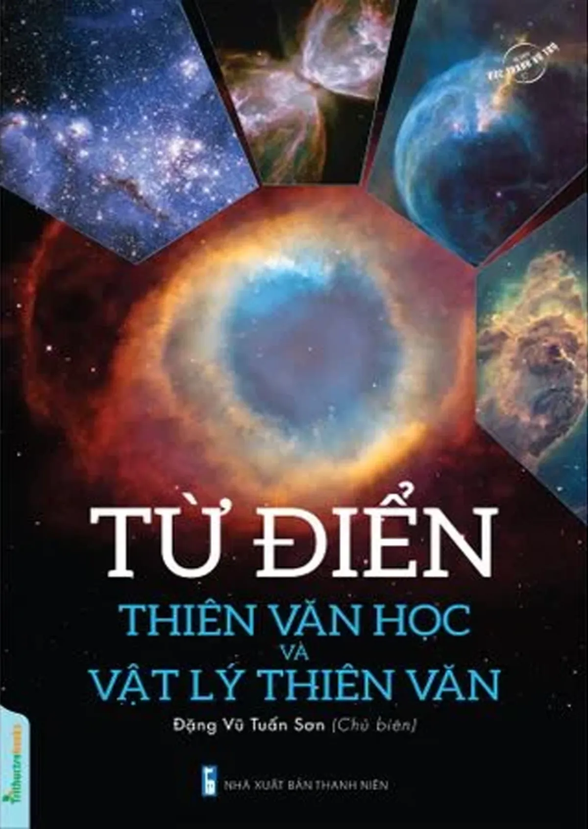 Từ điển thiên văn học và Vật Lý thiên văn/ Bộ sách bức tranh vũ trụ