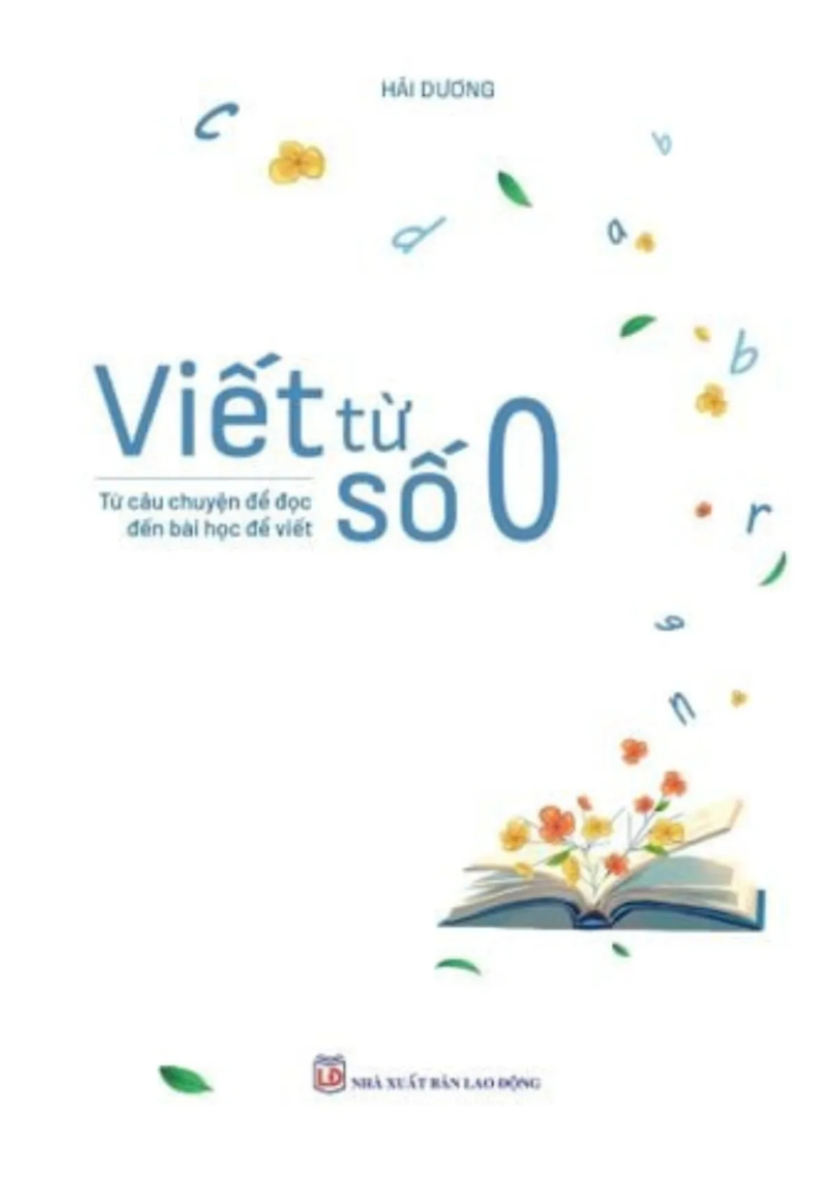 Viết từ số 0 - Từ câu chuyện để đọc đến bài học để viết